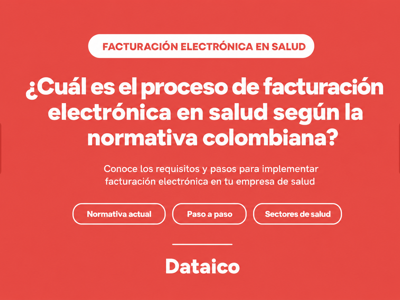 ¿Cuál es el proceso de facturación electrónica en salud según la normativa colombiana?