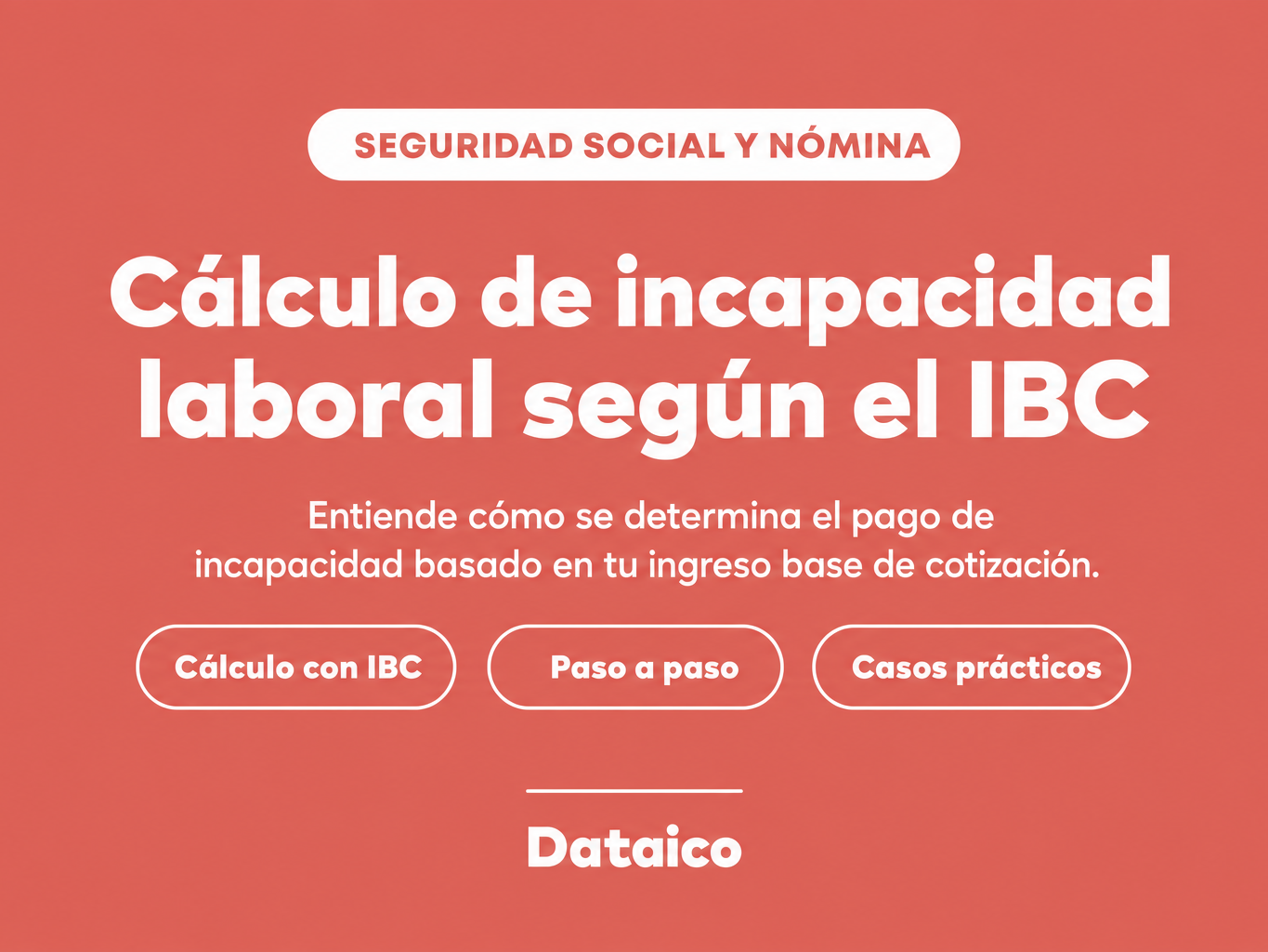 ¿Cómo se calcula el pago de incapacidad laboral según el IBC en Colombia?