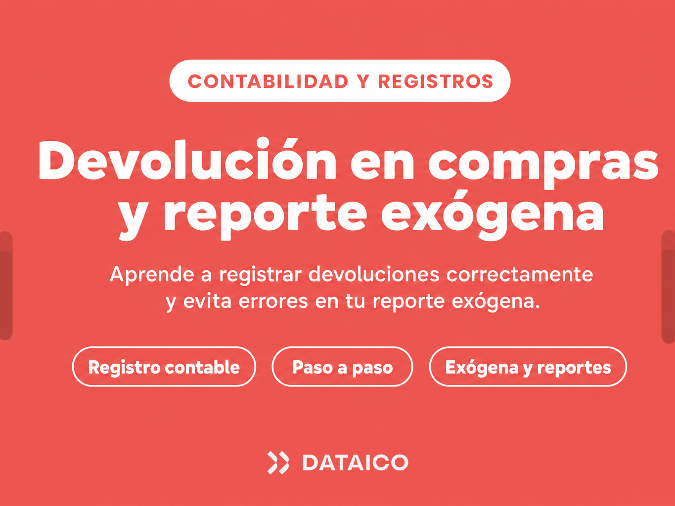 ¿Cómo se registra contablemente una devolución en compras y cómo afecta el reporte de exógena?