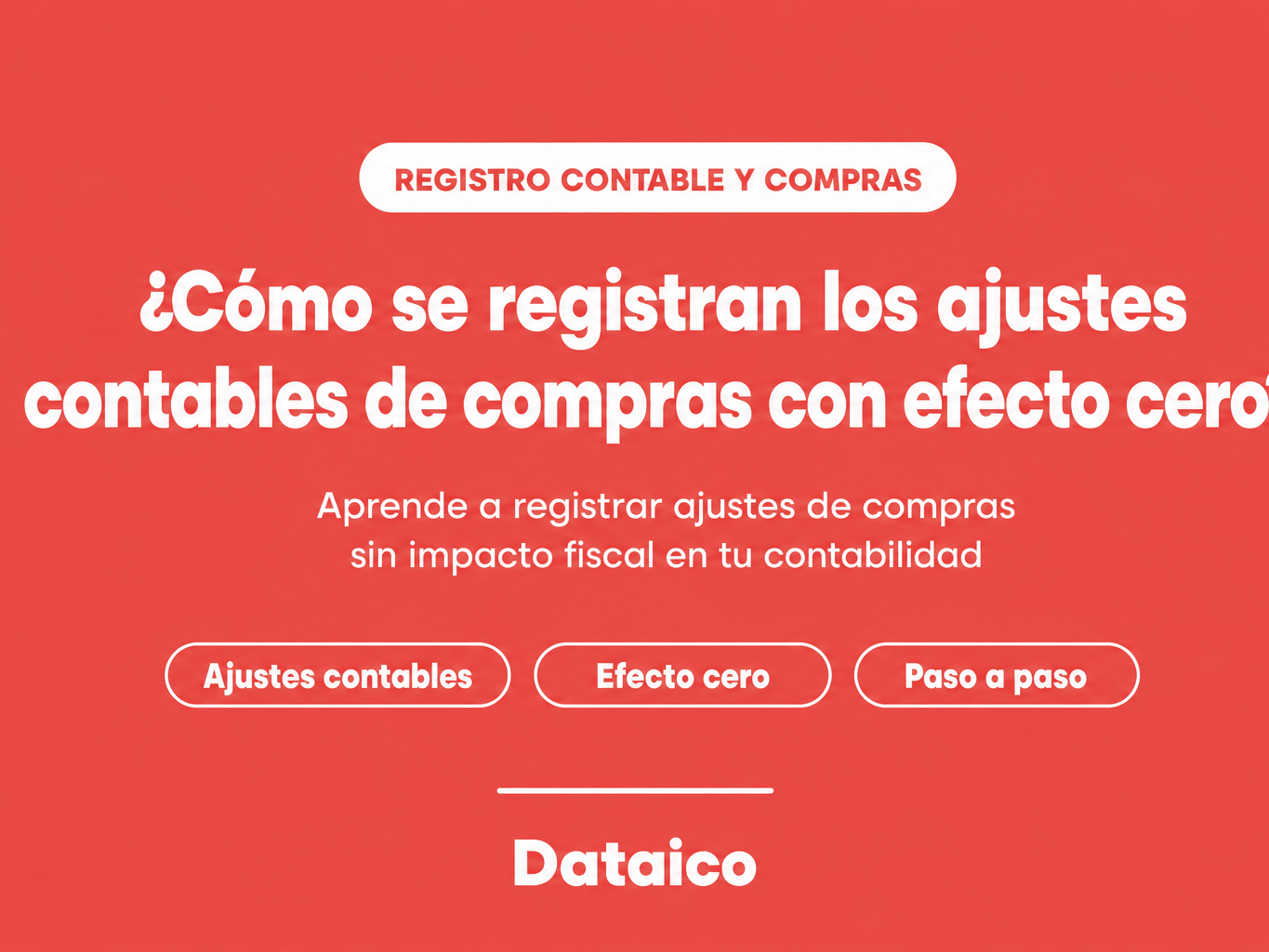 ¿Cómo se registran los ajustes contables de compras con efecto cero?