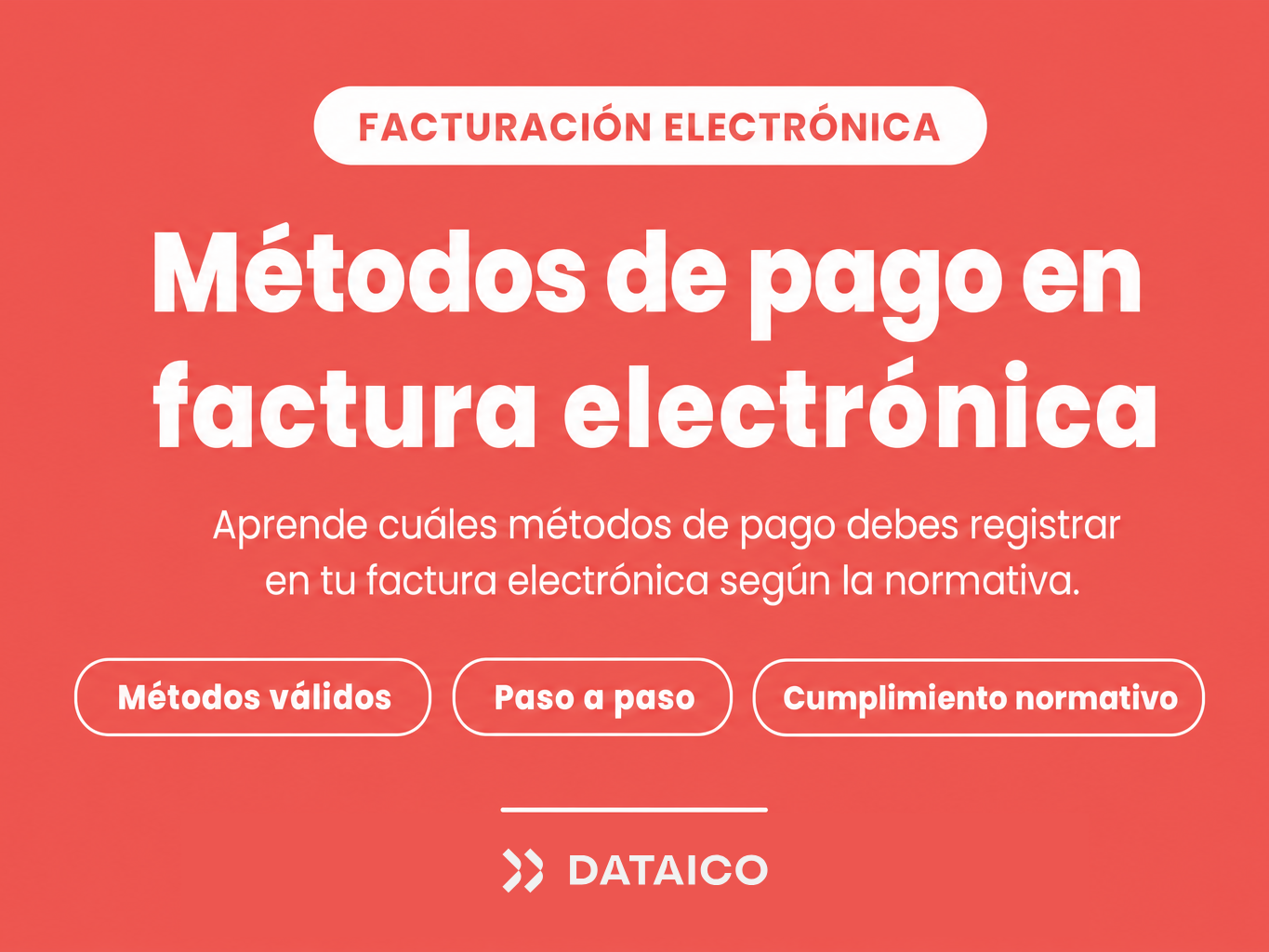¿Cuáles Métodos de Pago Debes Registrar en la Factura Electrónica?