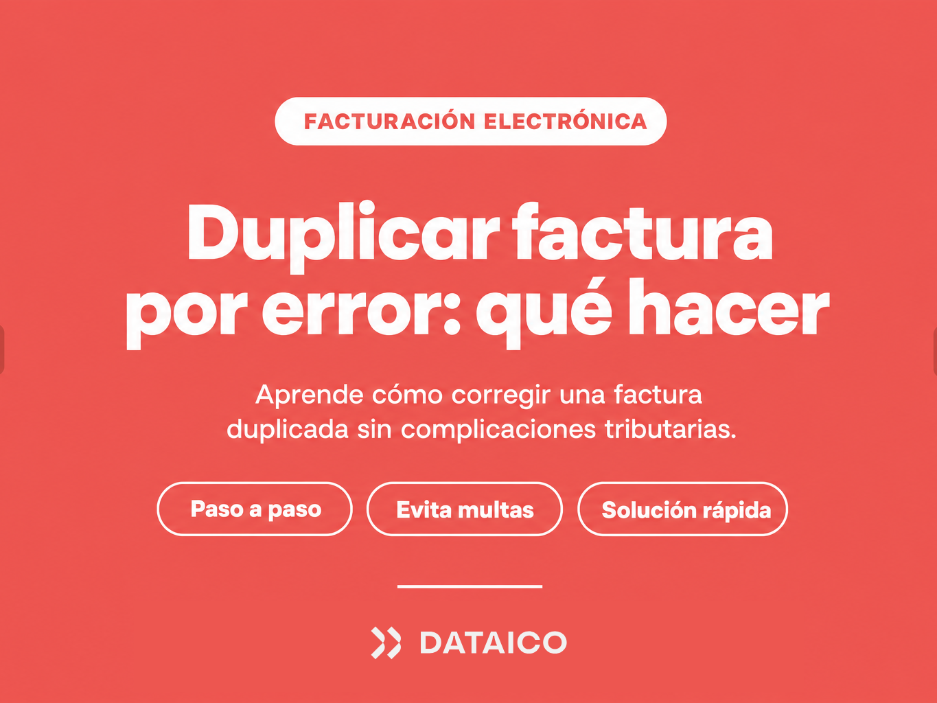 ¿Qué hacer si duplicas una factura por error en el mismo mes?